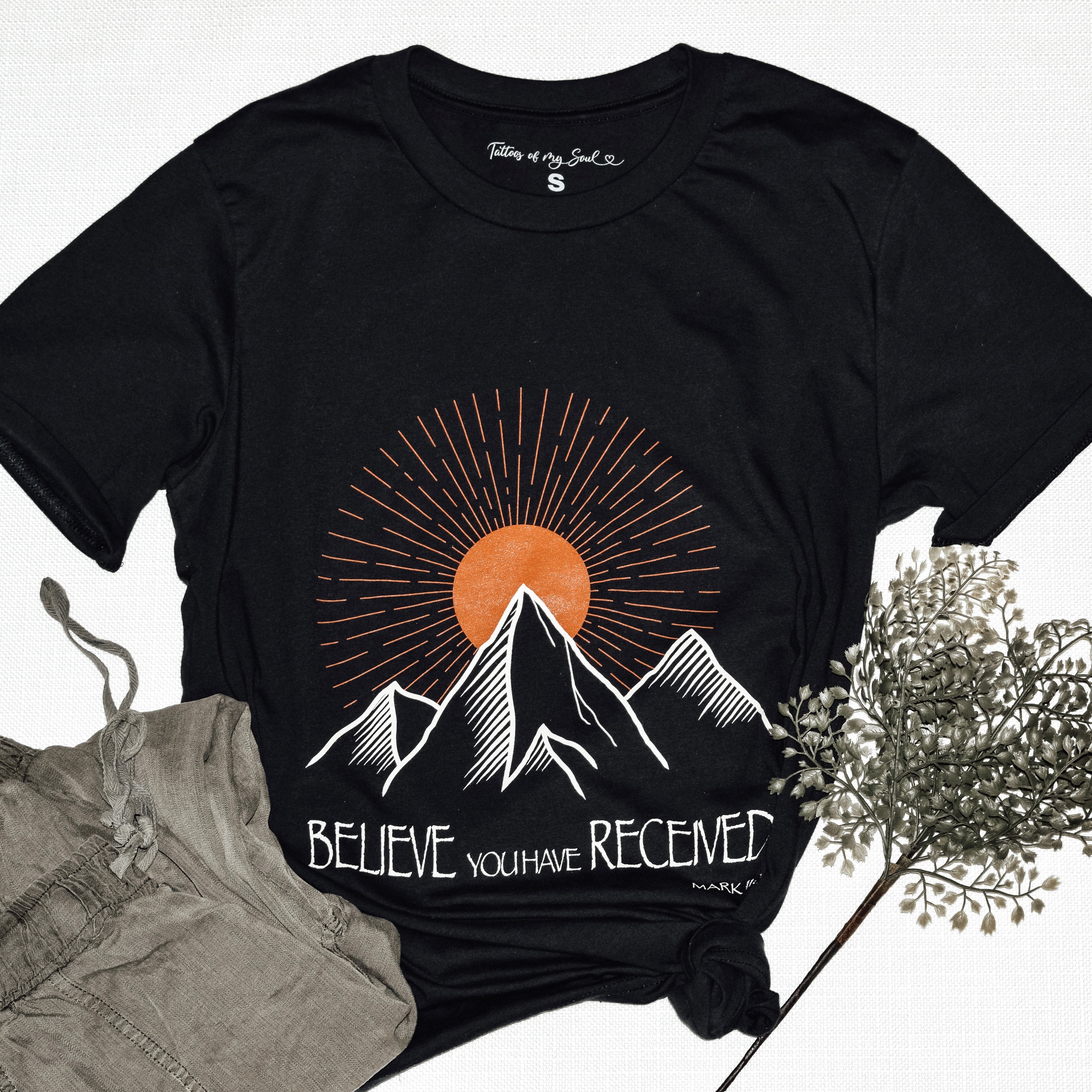Believe You Have Received Tee